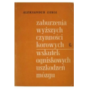 Zaburzenia wyższych czynności korowych wskutek ogniskowych uszkodzeń mózgu