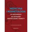 Medycyna i kosmetologia w odpowiedzi na potrzeby współczesnej kobiety