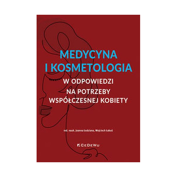 Medycyna i kosmetologia w odpowiedzi na potrzeby współczesnej kobiety