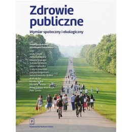 Zdrowie publiczne Wymiar społeczny i ekologiczny