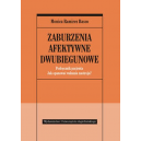 Zaburzenia afektywne dwubiegunowe Podręcznik pacjenta Jak opanować wahania nastroju?