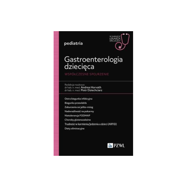 Gastroenterologia dziecięca Współczesne spojrzenie