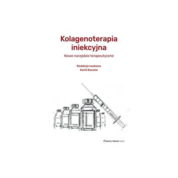 Kolagenoterapia iniekcyjna nowe narzędzie terapeutyczne