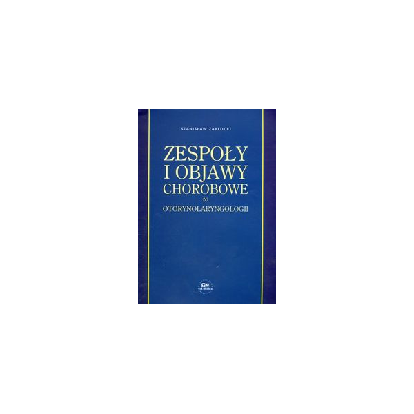Zespoły i objawy chorobowe w otorynolaryngologii
