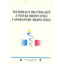 Materiały do ćwiczeń z fizyki medycznej i aparatury medycznej